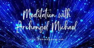 Archangel Michael Meditation